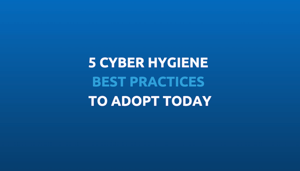 cyber hygiene best practices