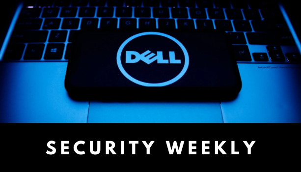 [Security News] Data breach from Dell, Ascension, UK Armed Forces, Georgia University Ransomware attack to City of Whichita