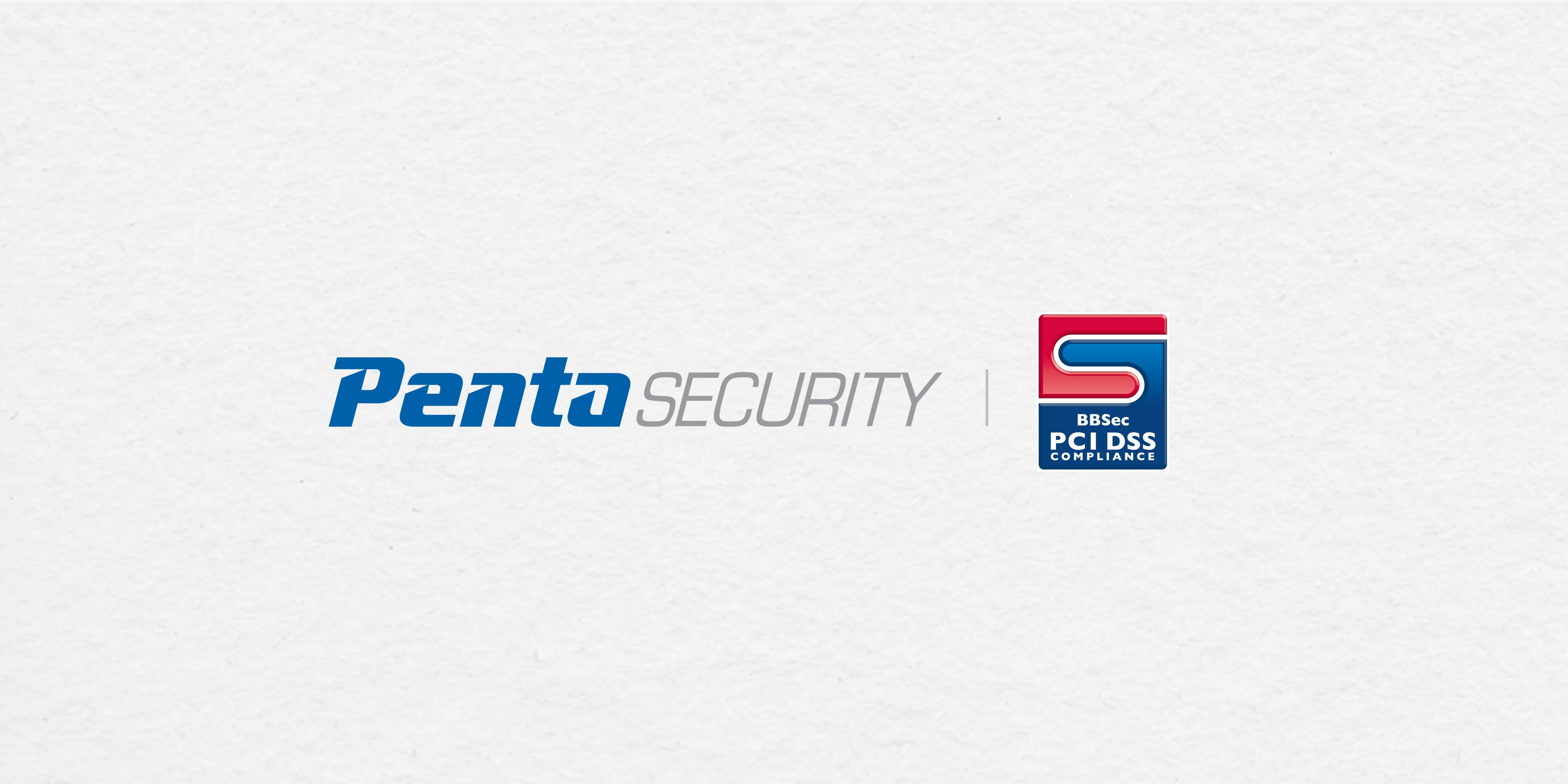 Penta Security Obtains PCI DSS v4.0.1 as a Service Provider